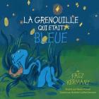 La Grenouille Qui Était Bleue Cover Image