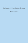 Stochastic Methods in Asset Pricing By Andrew Lyasoff Cover Image