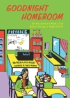Goodnight Homeroom: All the Advice I Wish I Got Before Going to High School Cover Image