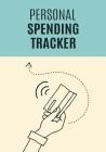 Personal Spending Tracker: Two Tone Blue and Cream Daily and Monthly Expense Money Management Logbook Cover Image
