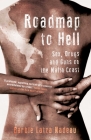 Roadmap to Hell: Sex, Drugs and Guns on the Mafia Coast By Barbie Latza Nadeau Cover Image