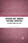 Bedouin and 'Abbāsid Cultural Identities: The Arabic Majnūn Laylā Story (Culture and Civilization in the Middle East) Cover Image