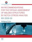 IIW Recommendations for the Fatigue Assessment of Welded Structures by Notch Stress Analysis: IIW-2006-09 Cover Image