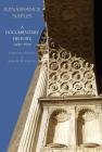 Renaissance Naples: A Documentary History, 1400-1600 (Documentary History of Naples) Cover Image