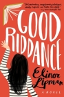 Good Riddance By Elinor Lipman Cover Image