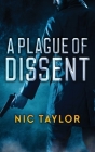 A Plague of Dissent By Nic Taylor, Jim Wright Cover Image