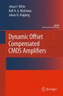 Dynamic Offset Compensated CMOS Amplifiers (Analog Circuits and Signal Processing) Cover Image