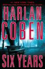 Six Years By Harlan Coben Cover Image