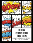 Blank Comic Book for Kids: Create Your Own Story, Comics & Graphic Novels By The Whodunit Creative Design Cover Image