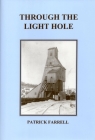 Through the Light Hole By Patrick Farrell Cover Image