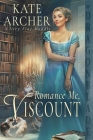 Romance Me, Viscount By Kate Archer Cover Image