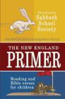 The New England Primer By Massachusetts Sabbath School Society Cover Image