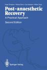 Post-Anaesthetic Recovery: A Practical Approach By Roger Eltringham, Michael Durkin, Luke M. Kitahata (Foreword by) Cover Image