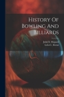 History Of Bowling And Billiards By Leila C. Doran, Julia A. Shepard Cover Image