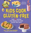 Kids Cook Gluten-Free: Over 65 Fun and Easy Recipes for Young Gluten-Free Chefs (No Gluten, No Problem) Cover Image