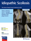 Idiopathic Scoliosis: The Harms Study Group Treatment Guide Cover Image