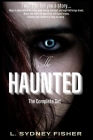 The Haunted: The Complete Set: A Haunted History Series By L. Sydney Fisher Cover Image
