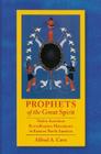 Prophets of the Great Spirit: Native American Revitalization Movements in Eastern North America By Alfred Cave Cover Image