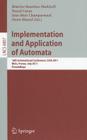 Implementation and Application of Automata: 16th International Conference, CIAA 2011, Blois, France, July 13-16, 2011, Proceedings By Béatrice Bouchou-Markhoff (Editor), Pascal Caron (Editor), Jean-Marc Champarnaud (Editor) Cover Image