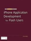 The Essential Guide to iPhone Application Development for Flash Users Cover Image
