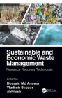 Sustainable and Economic Waste Management: Resource Recovery Techniques By Hossain MD Anawar (Editor), Vladimir Strezov (Editor), Abhilash (Editor) Cover Image