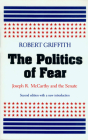 The Politics of Fear: Joseph R. McCarthy and the Senate Cover Image