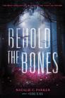 Behold the Bones (Beware the Wild #2) Cover Image
