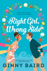 Right Girl, Wrong Side By Ginny Baird Cover Image