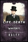 Life, Death & Whisky: The Undertakers Stash By Ralfy Mitchell Cover Image
