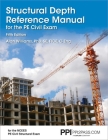 PPI Structural Depth Reference Manual for the PE Civil Exam, 5th Edition – A Complete Reference Manual for the PE Civil Structural Depth Exam Cover Image