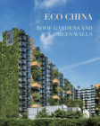 Eco China: Roof Garden and Green Walls By Jialin Tong Cover Image
