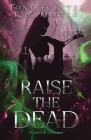 Raise the Dead: A Love Story By Tony Fuentes, C. S. Kading Cover Image