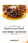 Insects as food for tribes' nutrition Cover Image