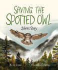 Saving the Spotted Owl: Zalea's Story Cover Image