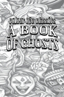 Sabine Baring-Gould's A Book of Ghosts [Premium Deluxe Exclusive Edition - Enhance a Beloved Classic Book and Create a Work of Art!] Cover Image