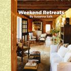 Weekend Retreats By Susanna Salk Cover Image