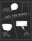 Crée Ton Manga: Variété de Planche pour Crée Ton Propre Manga - Sans des Bulles de Discussion - Faire de la BD & Bande Dessinée - Pour By Svgn Créeanga Cover Image
