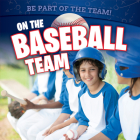 On the Baseball Team By Stephane Hillard Cover Image