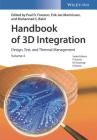 Handbook of 3D Integration, Volume 4: Design, Test, and Thermal Management By Paul D. Franzon (Editor), Erik Jan Marinissen (Editor), Muhannad S. Bakir (Editor) Cover Image