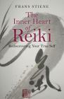 The Inner Heart of Reiki: Rediscovering Your True Self Cover Image