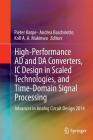 High-Performance Ad and Da Converters, IC Design in Scaled Technologies, and Time-Domain Signal Processing: Advances in Analog Circuit Design 2014 By Pieter Harpe (Editor), Andrea Baschirotto (Editor), Kofi A. a. Makinwa (Editor) Cover Image
