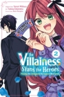The Villainess Stans the Heroes: Playing the Antagonist to Support Her Faves!, Vol. 2 By Yamori Mitikusa, Kaoru Harugano (By (artist)), Tsubasa Takamatsu (By (artist)), Rochelle Gancio (Letterer), Leighann Harvey (Translated by) Cover Image