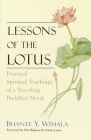 Lessons of the Lotus: Practical Spiritual Teachings of a Travelling Buddhist Monk Cover Image