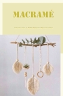 Macramé: Discover How to Make Beautiful Macrame Decor By Audrey Hurtz Cover Image