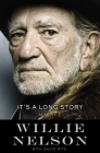 It's a Long Story: My Life By David Ritz (With), Willie Nelson Cover Image