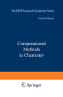 Computational Methods in Chemistry (IBM Research Symposia) Cover Image