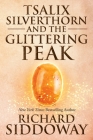 Tsalix Silverthorn and the Glittering Peak By Richard M. Siddoway Cover Image