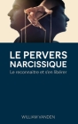 Pervers narcissique - Comment le reconnaitre et s'en libérer By William Vanden Cover Image