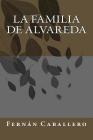 La familia de Alvareda By Fernan Caballero Cover Image