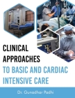 Clinical Approaches to Basic and Cardiac Intensive Care Cover Image